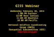 NWCG Geospatial Sub Committee GISS Webinar Wednesday February 18, 2015 1:00 PM Eastern 12:00 Noon Central 11:00 AM Mountain 10:00 AM Pacific National Wildfire