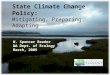 State Climate Change Policy: Mitigating, Preparing, Adapting W. Spencer Reeder WA Dept. of Ecology March, 2009