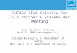 ENERGY STAR Criteria for CFLs Partner & Stakeholder Meeting U.S. Department of Energy April 29, 2003 ~ Washington, D.C. Richard Karney, U.S. Department