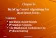 CSC411Artificial Intelligence1 Chapter 6 Building Control Algorithms For State Space Search Contents Recursion-Based Search Production Systems The Blackboard