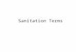 Sanitation Terms. Antiseptic solutions that destroy microorganisms or inhibit their growth on living tissues