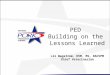 PED Building on the Lessons Learned Liz Wagstrom, DVM, MS, DACVPM Chief Veterinarian
