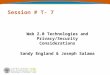 Session # T- 7 Web 2.0 Technologies and Privacy/Security Considerations Sandy England & Joseph Salama