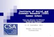 1 Institute of Social and Economic Research (ISER) Summer School Derek Luyt (Director and PSAM Head) Yeukai Mukorombindo (Researcher) Zukiswa Kota (Researcher)