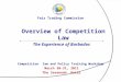 Fair Trading Commission Overview of Competition Law The Experience of Barbados Competition law and Policy Training Workshop March 30-31, 2011 The Savannah