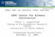 2005 OBP Bi-Annual Peer Review EERC Center for Biomass Utilization ® Chris J. Zygarlicke Energy & Environmental Research Center University of North Dakota