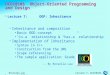 Rossella Lau Lecture 7, DCO10105, Semester B,2005-6 DCO10105 Object-Oriented Programming and Design  Lecture 7: OOP: Inheritance  Inheritance and composition