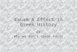 Cause & Effect in Greek History Or Why we don’t speak Farsi