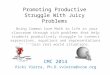 Promoting Productive Struggle With Juicy Problems Bring Common Core Math to life in your classroom through rich problems that help students productively