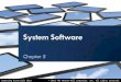 System Software © 2013 The McGraw-Hill Companies, Inc. All rights reserved.Computing Essentials 2013