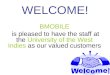 WELCOME! BMOBILE is pleased to have the staff at the University of the West Indies as our valued customers