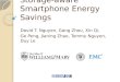 Storage-aware Smartphone Energy Savings David T. Nguyen, Gang Zhou, Xin Qi, Ge Peng, Jianing Zhao, Tommy Nguyen, Duy Le