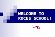 WELCOME TO ROCES SCHOOL!. OUR BUILDING Our school is located in an old building …in the location of Colloto, near to Oviedo which is the capital city