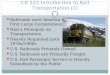 CE 533 Introduction to Rail Transportation (2) Railroads were America’s First Large Corporations Had a Monopoly on Transportation Heavily Regulated until