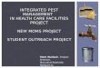 INTEGRATED PEST MANAGEMENT IN HEALTH CARE FACILITIES PROJECT NEW MOMS PROJECT STUDENT OUTREACH PROJECT Matt Wallach, Project Director, Maryland Pesticide