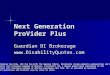 Next Generation ProVider Plus Guardian DI Brokerage  For Producer Use Only. Not For Use With The General Public. Disability income