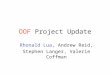 OOF Project Update Rhonald Lua, Andrew Reid, Stephen Langer, Valerie Coffman