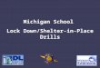 Michigan School Lock Down/Shelter-in-Place Drills