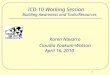1 ICD-10 Working Session Building Awareness and Tools/Resources Karen Navarro Claudia Yoakum-Watson April 16, 2010