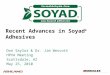 Recent Advances in Soyad ® Adhesives Don Saylor & Dr. Jim Wescott HPVA Meeting Scottsdale, AZ May 25, 2010