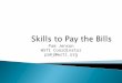 Pam Jenson WSTI Coordinator pamj@wsti.org.  The Skills to Pay the Bills Curriculum was created by the Office of Disability Employment Policy within the