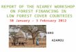 REPORT OF THE NIAMEY WORKSHOP ON FOREST FINANCING IN LOW FOREST COVER COUNTRIES 30 January – 3 February 2012 IBRO ADAMOU
