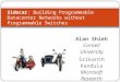 Alan Shieh Cornell University Srikanth Kandula Microsoft Research Emin Gün Sirer Cornell University Sidecar: Building Programmable Datacenter Networks