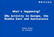 What’s Happening? EMu Activity In Europe, the Middle East and Australasia Andrew Brown KE Software