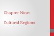 Chapter Nine: Cultural Regions. Chapter Objective, TEKS, & Essential Questions Objective: Understand the distribution, patterns, and characteristics of
