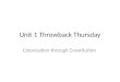 Unit 1 Throwback Thursday Colonization through Constitution