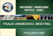 RECOVERY OVERSIGHT OFFICE (ROO) OFFICE OF INSPECTOR GENERAL U.S. DEPARTMENT OF THE INTERIOR