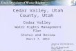 Cedar Valley, Utah County, Utah Cedar Valley Water Rights Management Plan Status and Review March 7, 2013 Teresa Wilhelmsen, P.E. UL/JR Regional Engineer