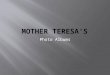 Photo Albums. “India Mother Teresa.” Sulekha.com. 2009. Web. 8 June 2010.. “Mother Feeding.” Her Daily.com. Web. 8 June