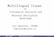 2000. Yu.Demchenko. TERENA Multilingual Issues in Information Retrieval and Resource Description Slide 2_1 Multilingual Issues in Information Retrieval