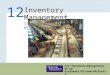 12 – 1 Copyright © 2010 Pearson Education, Inc. Publishing as Prentice Hall. Inventory Management (solved problems and exercises) 12 For Operations Management,