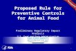 Proposed Rule for Preventive Controls for Animal Food 1 Preliminary Regulatory Impact Analysis U.S. Food and Drug Administration