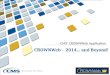 CMS’ CROWNWeb Application November 20, 2014. 11/20/2014 Today’s Presenter Matt McDonough, MS, CTT+ Project Director CROWNWeb Outreach, Communication,