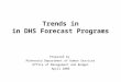 Trends in in DHS Forecast Programs Prepared by Minnesota Department of Human Services Office of Management and Budget April 2008