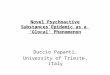 Novel Psychoactive Substances’Epidemic as a ‘Glocal’ Phenomenon Duccio Papanti, University of Trieste, Italy