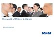 The world of Militzer & Münch Kazakhstan. M&M Militzer & Münch at a glance M&M Militzer & Münch – is a freight-forwarding company, that offers high-quality
