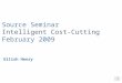 Source Seminar Intelligent Cost-Cutting February 2009 Eilish Henry