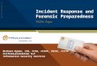 ©2014 CliftonLarsonAllen LLP CLAconnect.com Incident Response and Forensic Preparedness TSCPA Expo Michael Nyman, CPA, CISA, CISSP, CRISC, CIITP CliftonLarsonAllen
