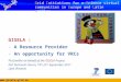 Www.gisela-grid.eu Grid Initiatives for e-Science virtual communities in Europe and Latin America GISELA : - A Resource Provider - An opportunity for VRCs