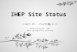 IHEP Site Status Jingyan Shi, shijy@ihep.ac.cn Computing Center, IHEP 2015 Spring HEPiX Workshop