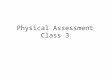 Physical Assessment Class 3. Daily Tasks **Spot Test and assessment 1 (Class materials from1-2)** Goals: Understand significant features of a neurological