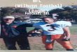 WFL (Wilburn Football League) Football 101. Table of Contents What is Football? –History and ETHS Legends What is the WFL? –Basic Rules and terminology