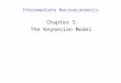 Intermediate Macroeconomics Chapter 5 The Keynesian Model