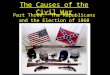 The Causes of the Civil War Part Three: The Republicans and the Election of 1860