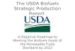 The USDA Biofuels Strategic Production Report A Regional Roadmap to Meeting the Biofuels Goals of the Renewable Fuels Standard by 2022