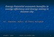 ESCOBALT - SENETKaunas, 13 December 20051 Energy Potential economic benefits in energy efficiency and Energy saving in Kaunas city Dr. Rimantas Bakas,
